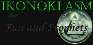 Ikonoklasm for Fun and Prophets